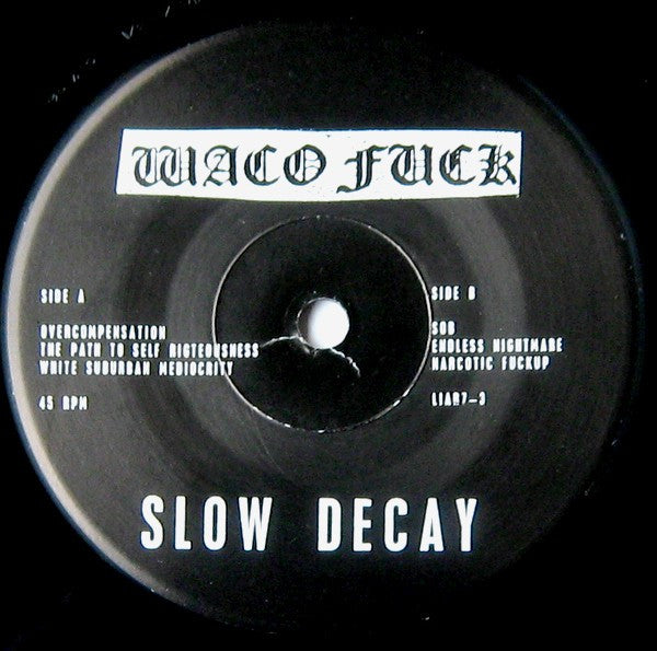 Waco Fuck : Slow Decay (7", EP)