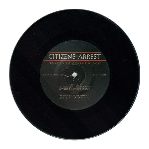 Citizens Arrest : Soaked In Others Blood (7")