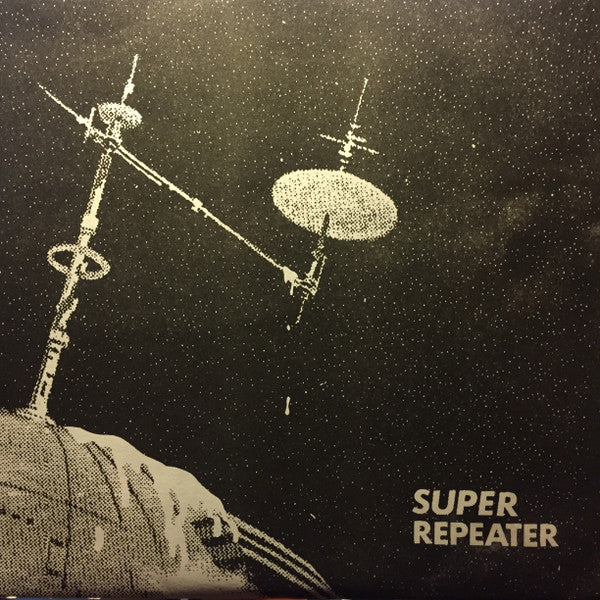 Super Repeater : Super Repeater (7", EP)