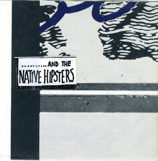 ...And The Native Hipsters : There Goes Concorde Again (7", RP, Pri)