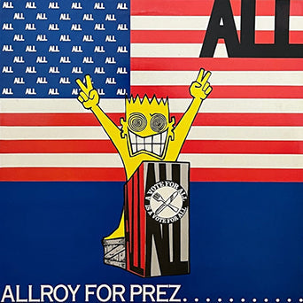 All - "Allroy For Prez..." Mini-LP
