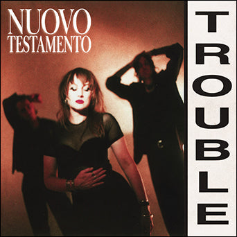 Nuovo Testamento - "Trouble" 12-Inch EP