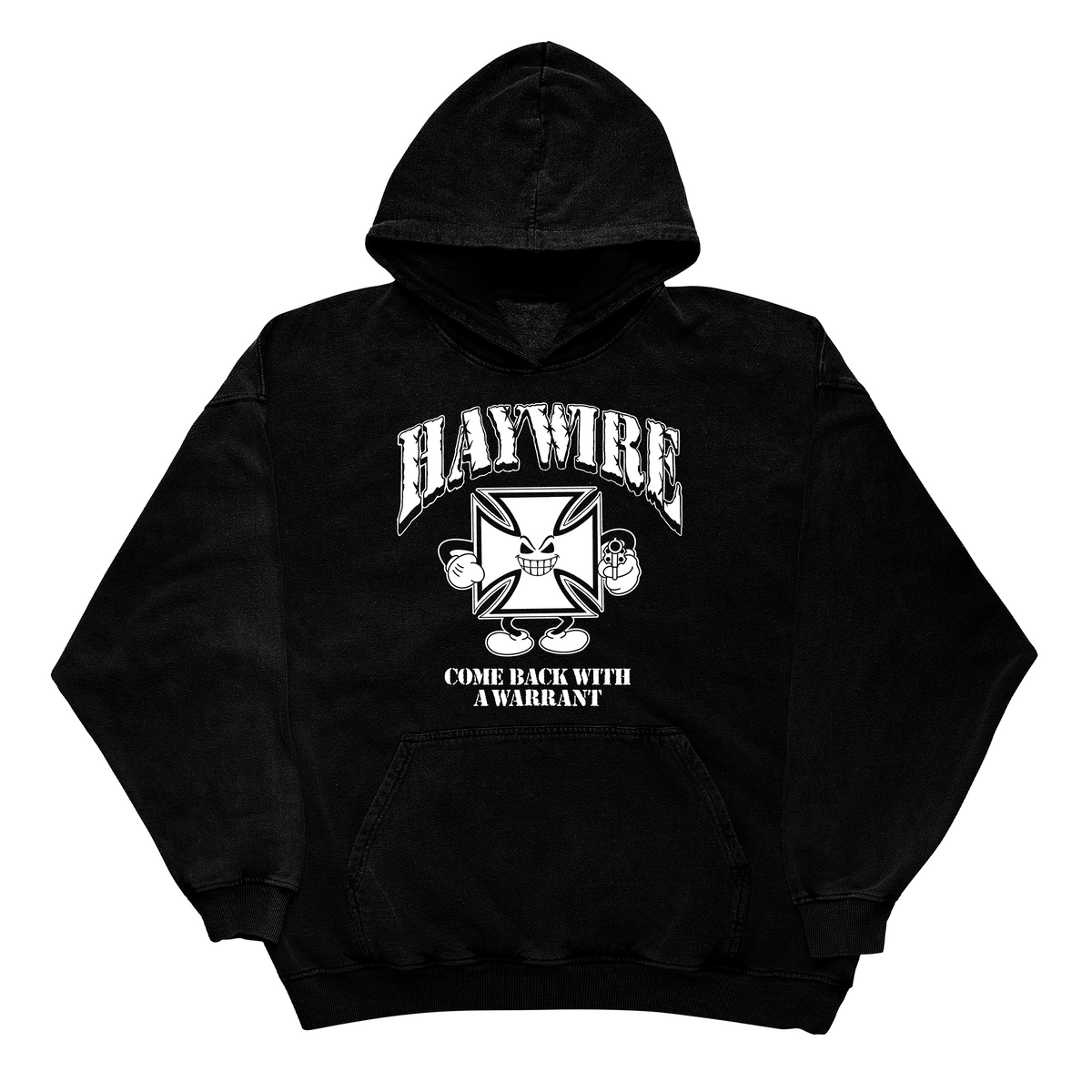 Haywire - "Come Back With A Warrant" Hoodie