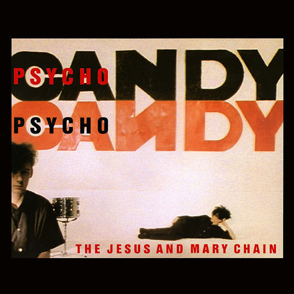 Jesus And Mary Chain - "Psychocandy" LP