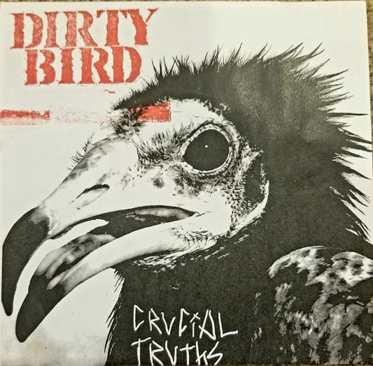 Dirty Bird - "Crucial Truths" 7-inch