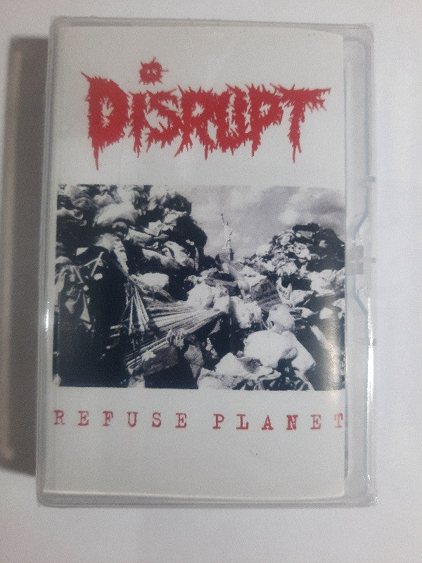 Disrupt - "Refuse Planet" cassette