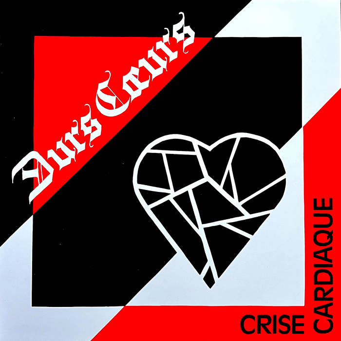 Durs Cœurs - "Crise Cardiaque" 12-Inch