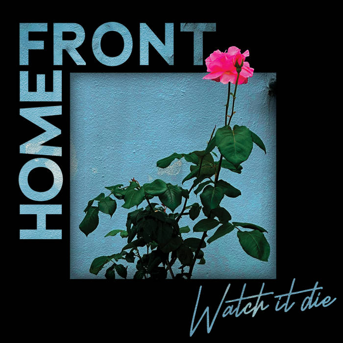 Home Front - Watch It Die" LP
