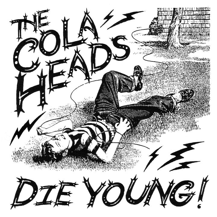 Cola Heads - "Die Young!" 7-inch