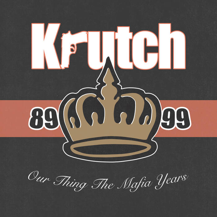 Krutch - "Our Thing The Mafia Years" LP