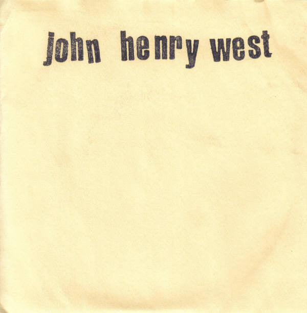 John Henry West : John Henry West (7")