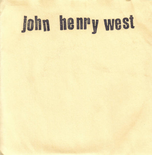 John Henry West : John Henry West (7")