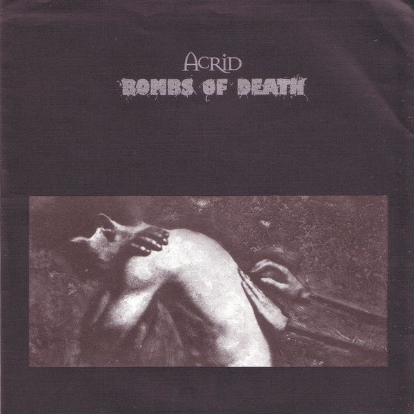 Acrid / Bombs Of Death : Acrid / Bombs Of Death (7")