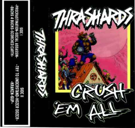 Thrashards : Crush 'Em All (Cass, Ltd, Num)