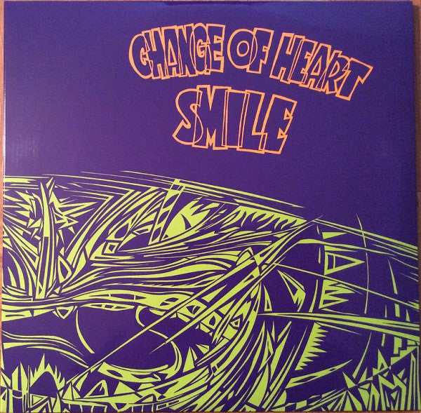 Change Of Heart : Smile (LP, Ora + LP, Mar + Album, RE, RM)