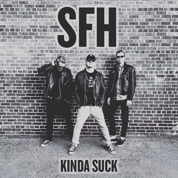 SFH (3) : Kinda Sucks (LP, Album)