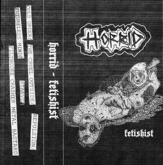 HORRID (7) : Fetishist (Cass, EP)