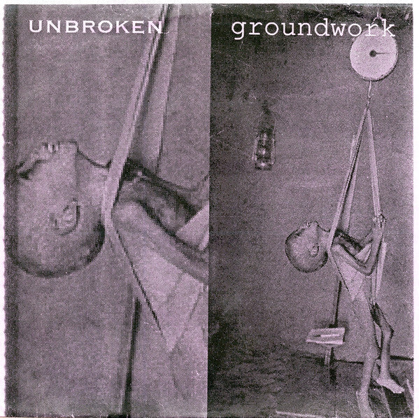 Unbroken / Groundwork : Unbroken / Groundwork (7", RE, W/Lbl, Vio)