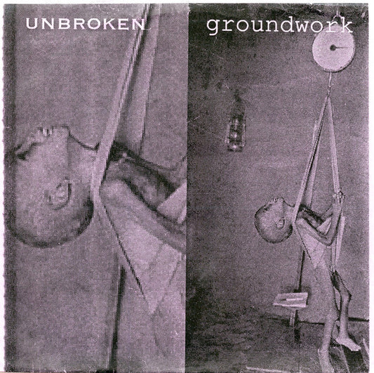 Unbroken / Groundwork : Unbroken / Groundwork (7", RE, W/Lbl, Vio)