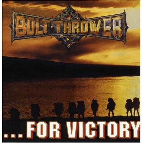Bolt Thrower : ...For Victory (CD, Album, RE + CD, Comp)
