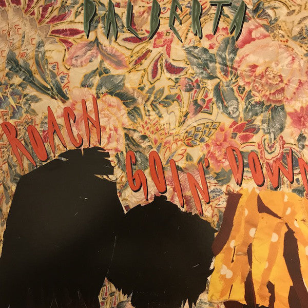 Palberta : Roach Goin' Down (LP, Album)