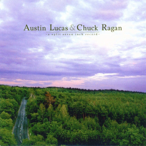 Austin Lucas / Chuck Ragan : A Split Seven Inch Record (7", Single)