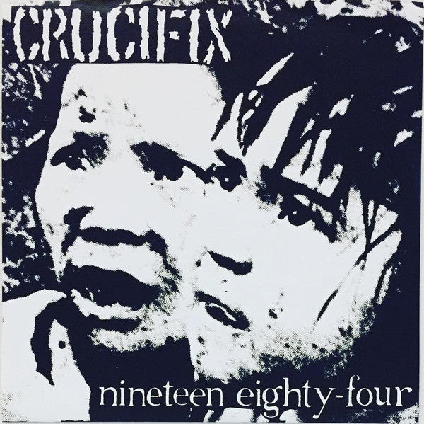 Crucifix (2) : Nineteen Eighty-Four (7", EP, RE)