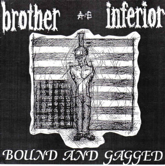Brother Inferior : Bound And Gagged (7", EP)