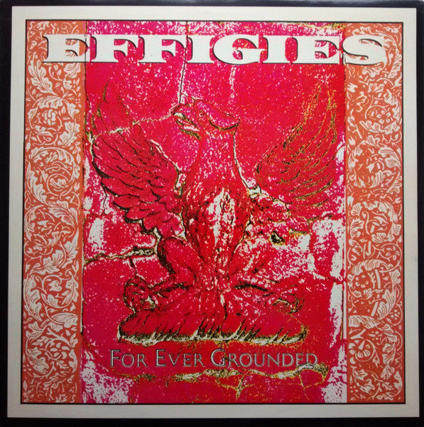 The Effigies : For Ever Grounded (LP, Album)