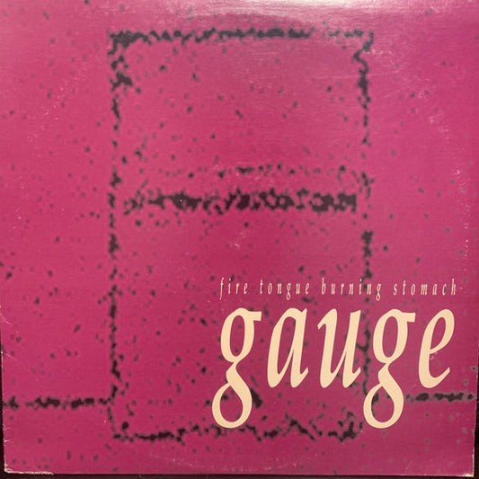Gauge (3) : Fire Tongue Burning Stomach (LP, Album)