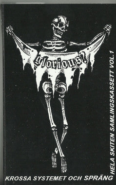 Glorious? : Krossa Systemet Och Spräng Hela Skiten Samlingskassett Vol. 1 (Cass, Comp)