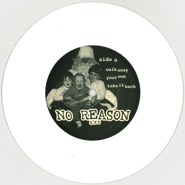 No Reason (2) : No Reason (7", Whi)
