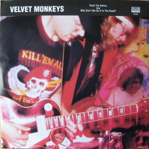 Velvet Monkeys* : Rock The Nation b/w Why Don't We Do It In The Road? (7", Single, Ltd)