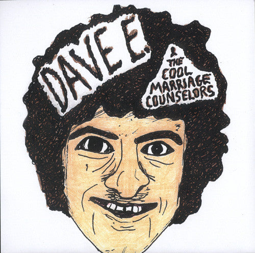 Dave E. & The Cool Marriage Counselors : Dave E. And The Cool Marriage Counselors (7")