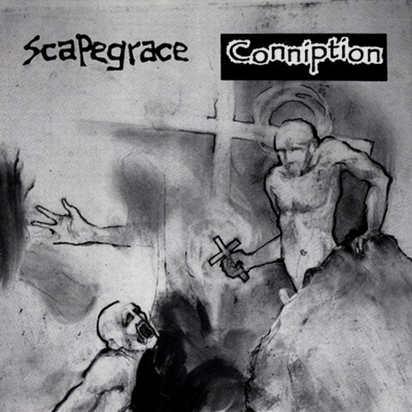 Scapegrace / Conniption : Scapegrace / Conniption (7")