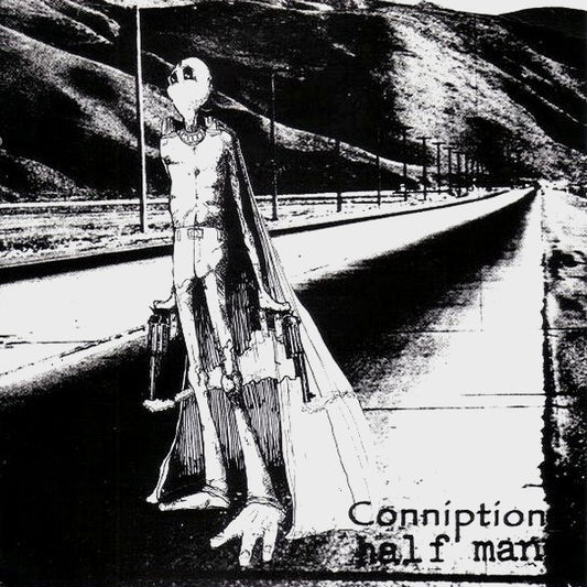 Conniption / Half Man : Conniption / Half Man (7")