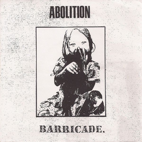 Barricade (3) : Abolition (7")