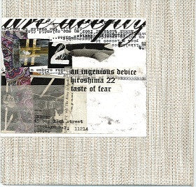 An Ingenious Device / Hiroshima 22 / Taste Of Fear : An Ingenious Device / Hiroshima 22 / Taste Of Fear (7")