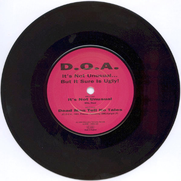 D.O.A. (2) : It's Not Unusual... But It Sure Is Ugly! (7", Single)