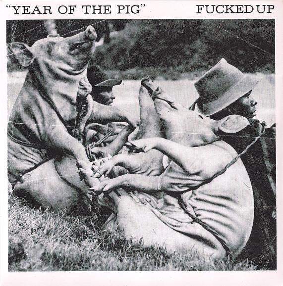 Fucked Up : Year Of The Pig (7", Single)