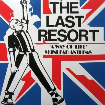 Last Resort - "A Way of Life - Skinhead Anthems" LP