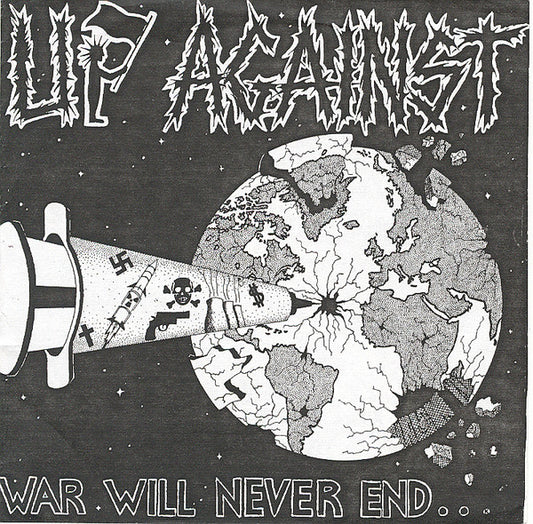 Up Against : War Will Never End... (7")