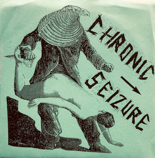 Chronic Seizure : Chronic Seizure (7", Gre)