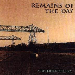 Remains Of The Day : An Underlying Frequency (LP, Album)