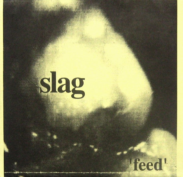 Slag (2) : Feed (7")