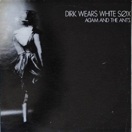 Adam And The Ants : Dirk Wears White Sox (LP, Album, RP)