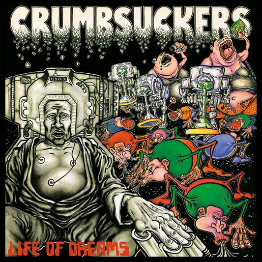 Crumbsuckers : Life Of Dreams (LP, Album)