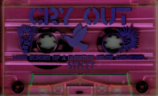 Cry Out (3) : More Echoes Of A Question Never Answered... Why? (Cass)