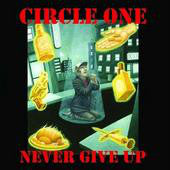 Circle One : Never Give Up (LP, Album)