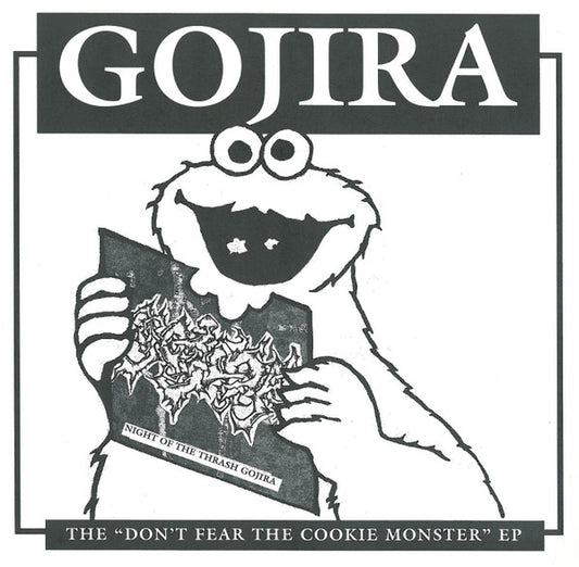 Gojira (3) : The "Don't Fear The Cookie Monster" EP (7")